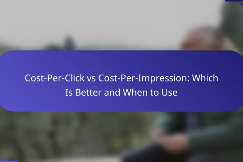 Cost-Per-Click vs Cost-Per-Impression: Care este mai bun și când să folosești