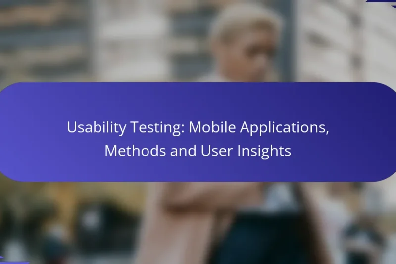 Testarea utilizabilității: Aplicații mobile, metode și perspective ale utilizatorilor